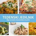 Tedenski jedilnik: Ideje za kosilo za tekoči teden #135