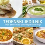 Tedenski jedilnik: Ideje za kosilo za tekoči teden #152