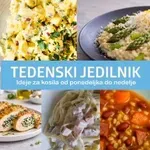 Tedenski jedilnik: Ideje za kosilo za tekoči teden #156