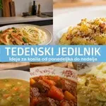 Kaj bomo kuhali za kosilo ta teden? Ideje za slastna kosila od ponedeljka do nedelje #164