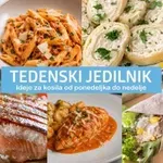 Kaj bomo kuhali ta teden? Ideje za slastna kosila od ponedeljka do nedelje #167