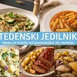 Kaj bomo kuhali ta teden? Ideje za slastna kosila od ponedeljka do nedelje #171