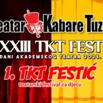 XXIII TKT Fest – Dani akademskog teatra 2025 / I TKT Festić – teatarski festival za djecu
