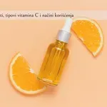 Vitamin C u kozmetici – šta treba da znate pre nego što ga dodate u svoju rutinu