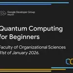 GDG Belgrade predstavlja novi edukativni događaj „Quantum Computing for Beginners“