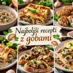 Najboljši recepti z gobami: ideje za okusne jesenske jedi
