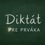 Diktát pre prváka: 20 krátkych viet, ktoré zvládne každé dieťa
