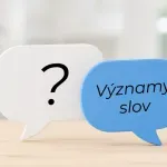 Čo znamenajú tieto slová? Tento kvíz ukáže, či sa v nich naozaj vyznáte