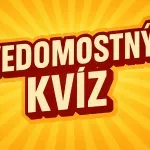 Všeobecný kvíz: Mix zaujímavých otázok pre každého #506