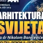 Premijera emisije "Arhitektura svijeta": Ko danas zaista gradi svjetski poredak?