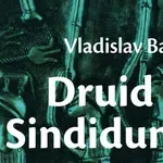 Novo izdanje romana „Druid iz Sindiduna“ Vladislava Bajca
