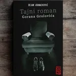 Soliter i smrt: „Tajni roman Gorana Grolovića“ Dejana Atanackovića