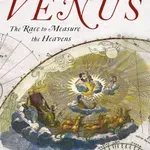 U potrazi za Venerom: O knjizi „Chasing Venus“ Andree Vulf koja opisuje prvi međunarodni naučni projekat