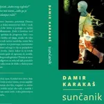 Izašao novi roman Damira Karakaša „Sunčanik“
