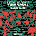 Leto u Muzeyu: Matine žurka Jugoslovenka