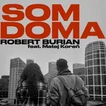 Robert Burian predstavuje novú skladbu „Som doma“ s Matejom Koreňom