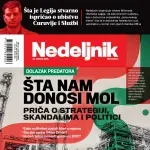 Pogledajte šta vas čeka u novom broju Nedeljnika: Šta nam donosi MOL, šta je Legija stvarno ispričao o ubistvu Ćuruvije i zašto može „o pokojniku sve najgore“