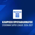 Κλήρωση Πρωταθλήματος Stoiximan Super League 2026-27!