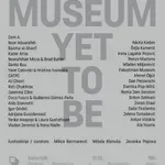 “Museum Yet to Be”, izložba koja otvara pitanje muzeja budućnosti